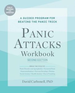 The Panic Attacks Workbook Second Edition by Dave Carbonell